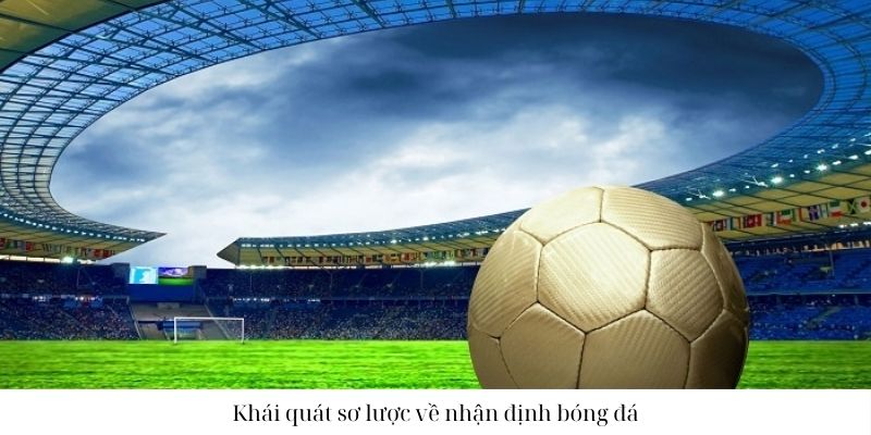 Sơ lược về chuyên mục nhận định bóng V9BET