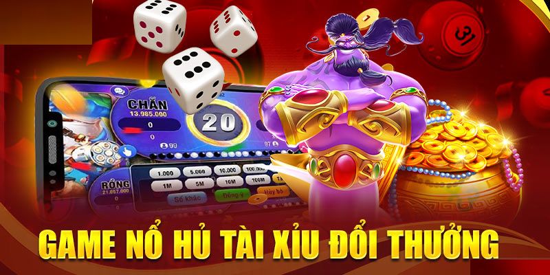 nổ hũ tài xỉu