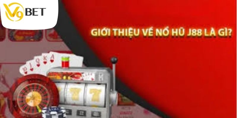 Quá trình tham gia trải nghiệm game nổ hũ J88 đơn giản