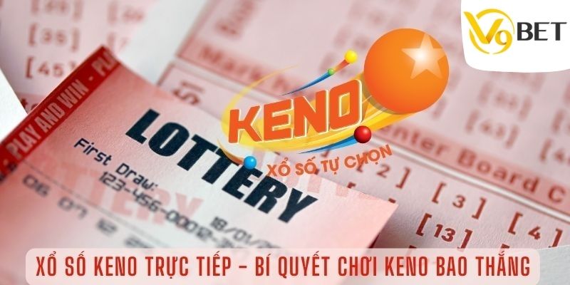 Luật chơi Keno chuẩn xác