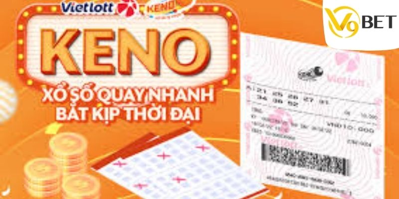 Tổng quan về loại hình giải trí Keno xổ số