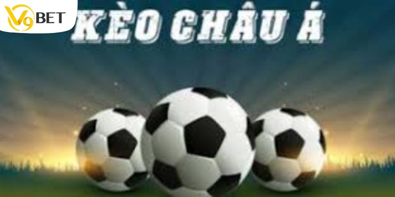 Cần biết gì về kèo châu á hôm nay 